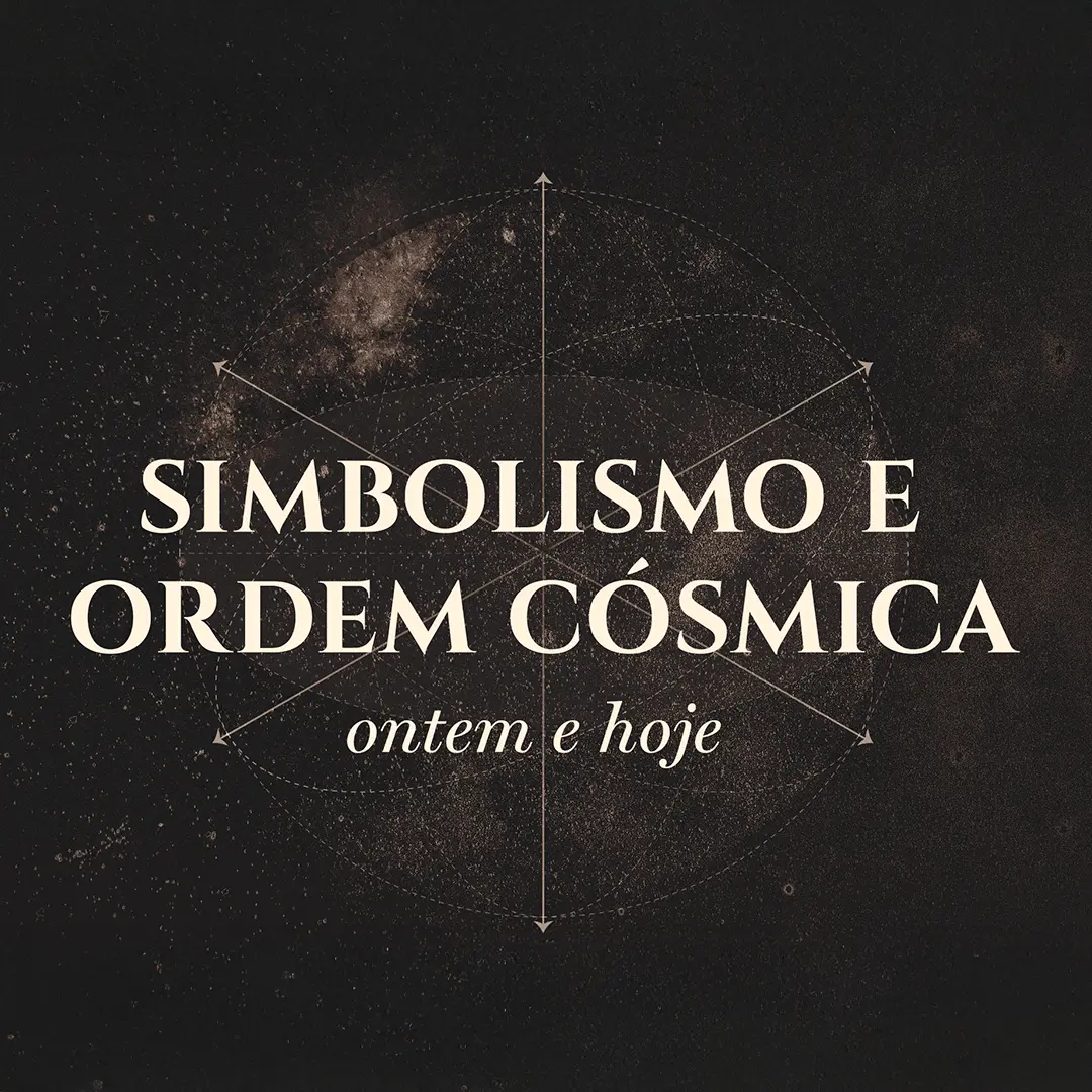 Simbolismo e Ordem Cósmica