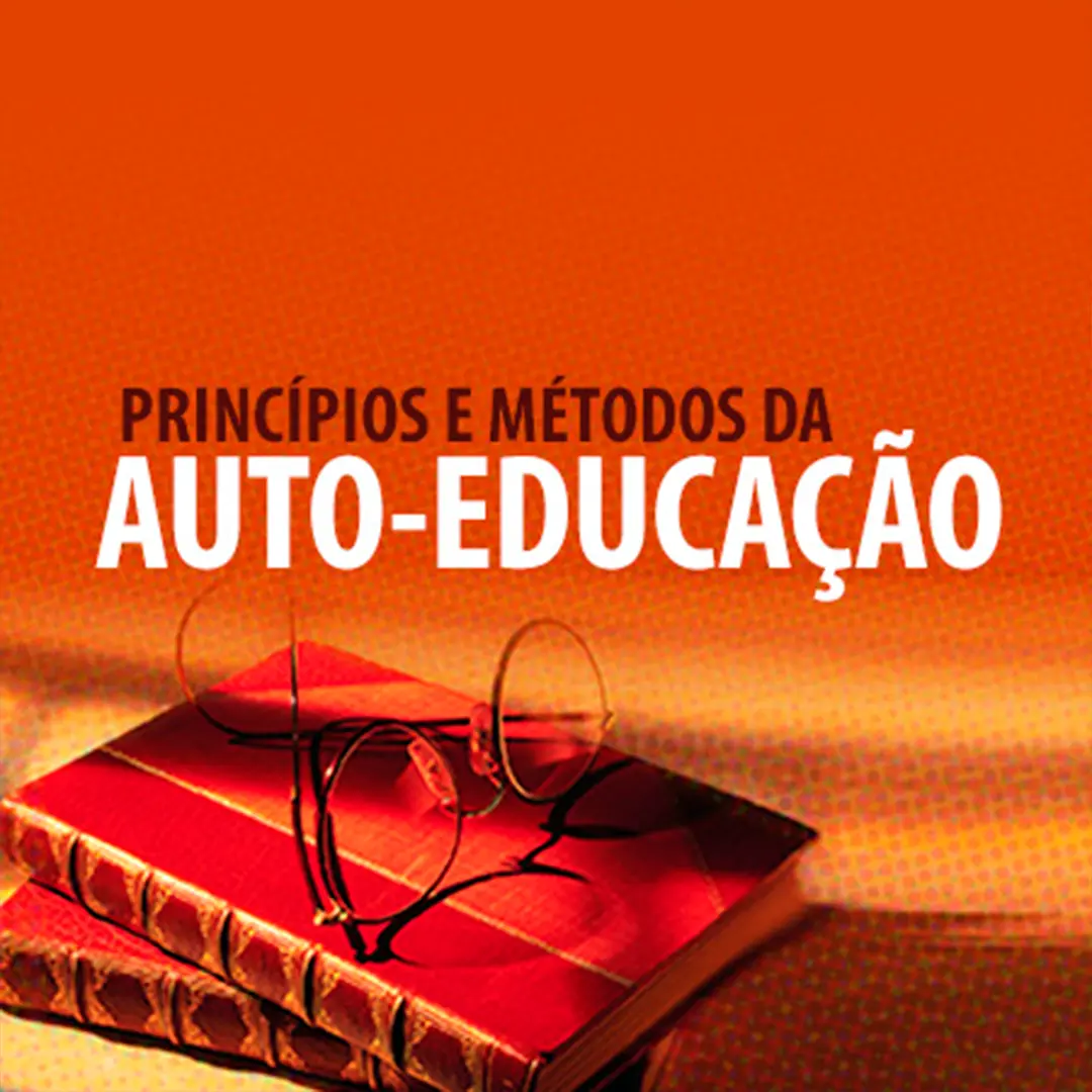 Princípios e Métodos da Autoeducação