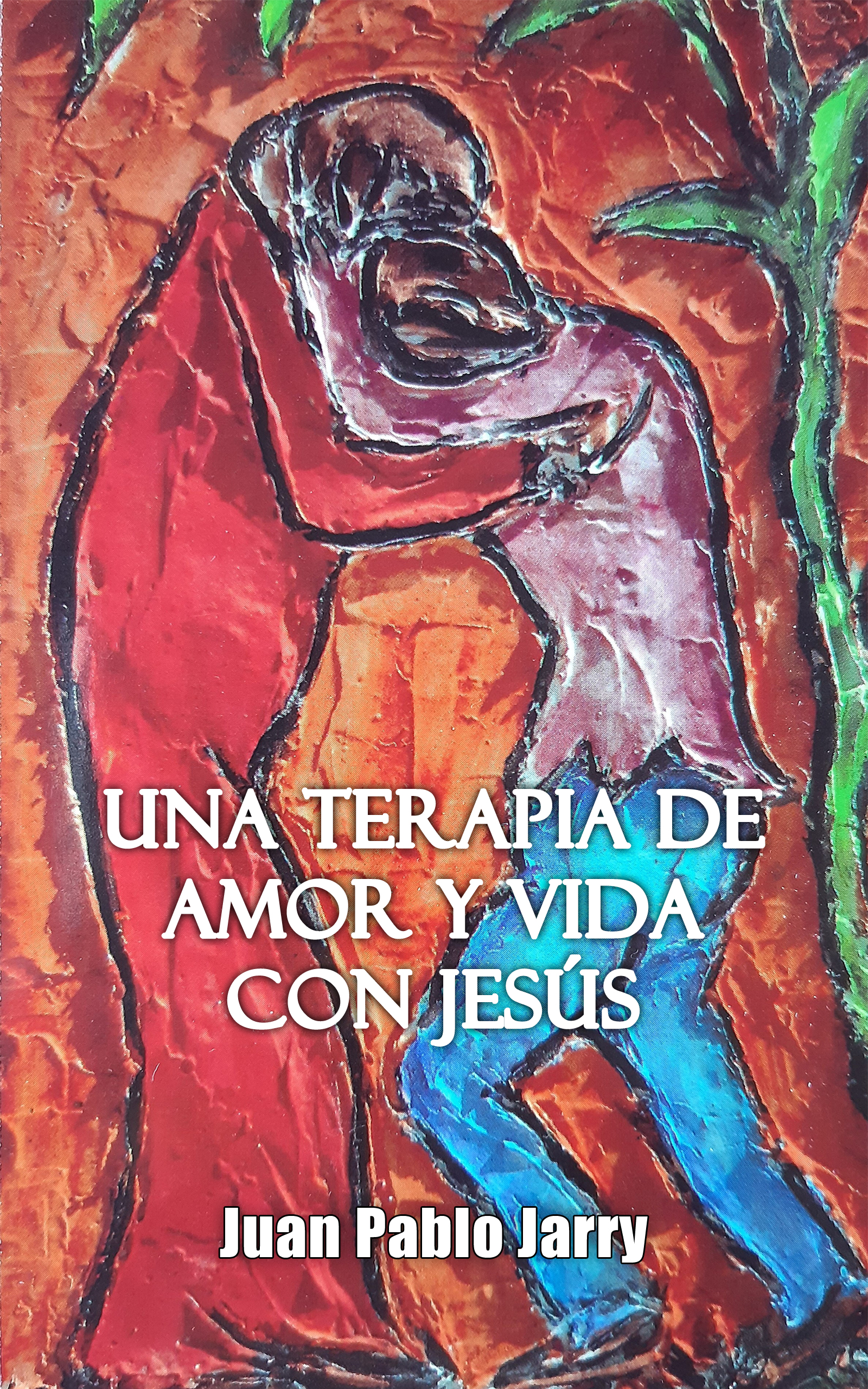 Portada del libro Una Terapia de Amor y Vida con Jesús