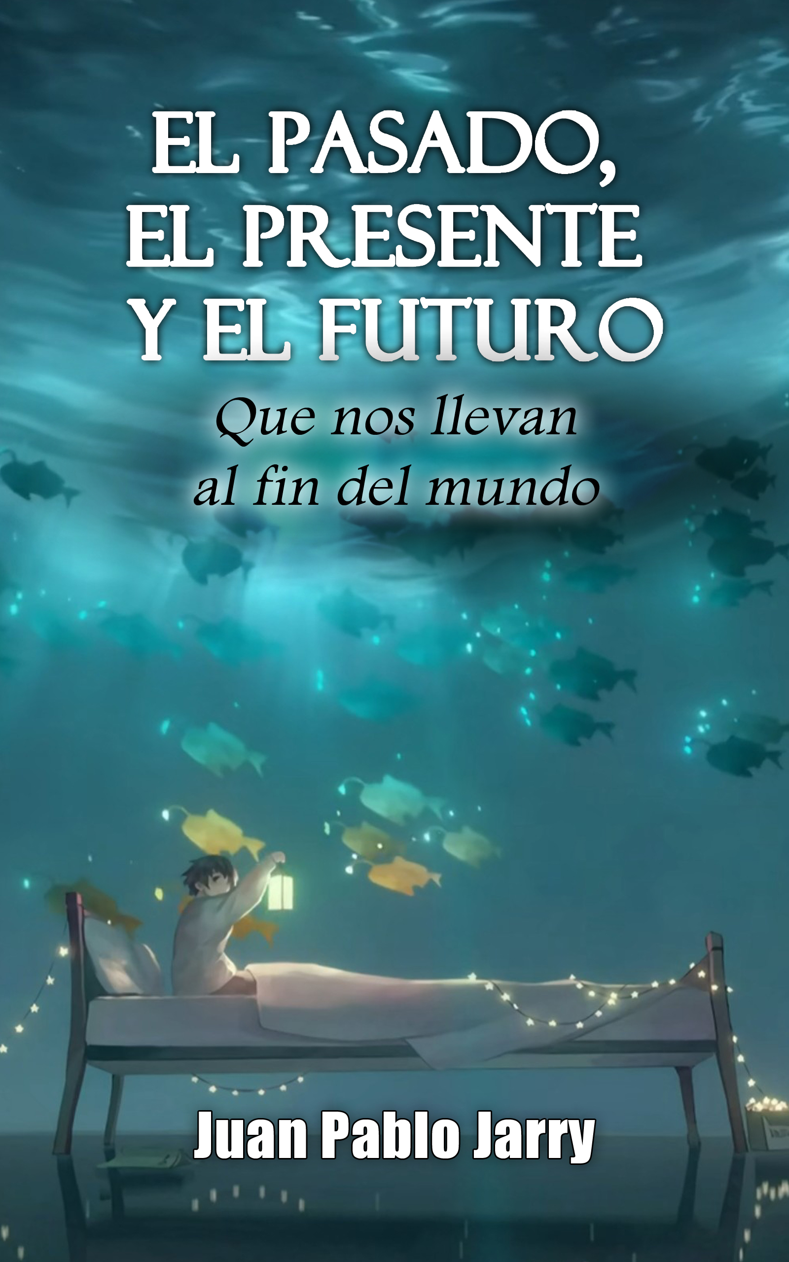 Portada del libro El Pasado, el Presente y el Futuro