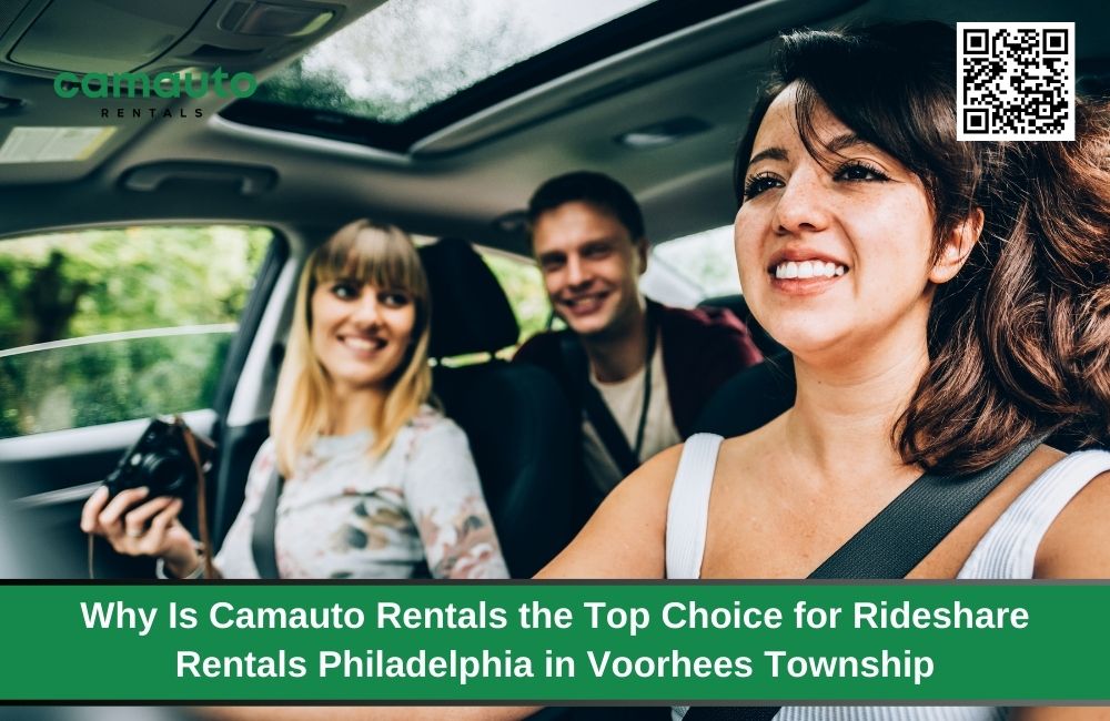 Why Is Camauto Rentals the Top Choice for Rideshare Rentals Philadelphia in Voorhees Township