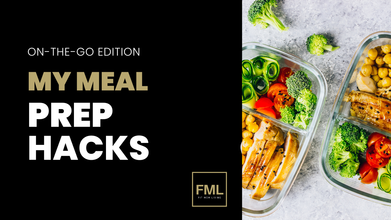 Here are my 3 Quickie Go-To Meal Prep Tips for Busy Mamas During Sports Season!