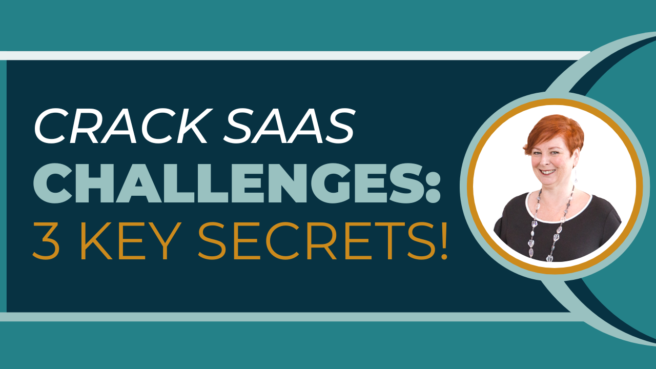 Crack SaaS Challenges: 3 Key Secrets