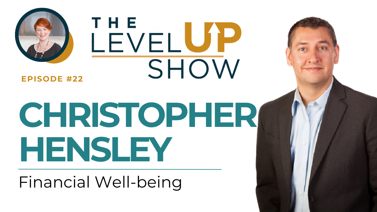 Financial Well-being - An Interview With Christopher Hensley