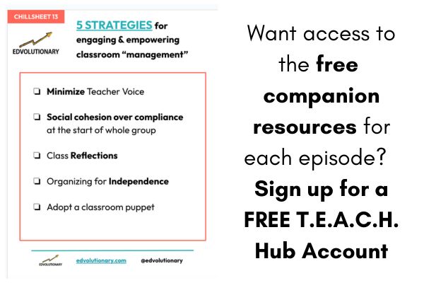 sign up for a free TEACH hub account to get the companion resources for this episode!