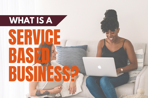 What is a Service Based Business?