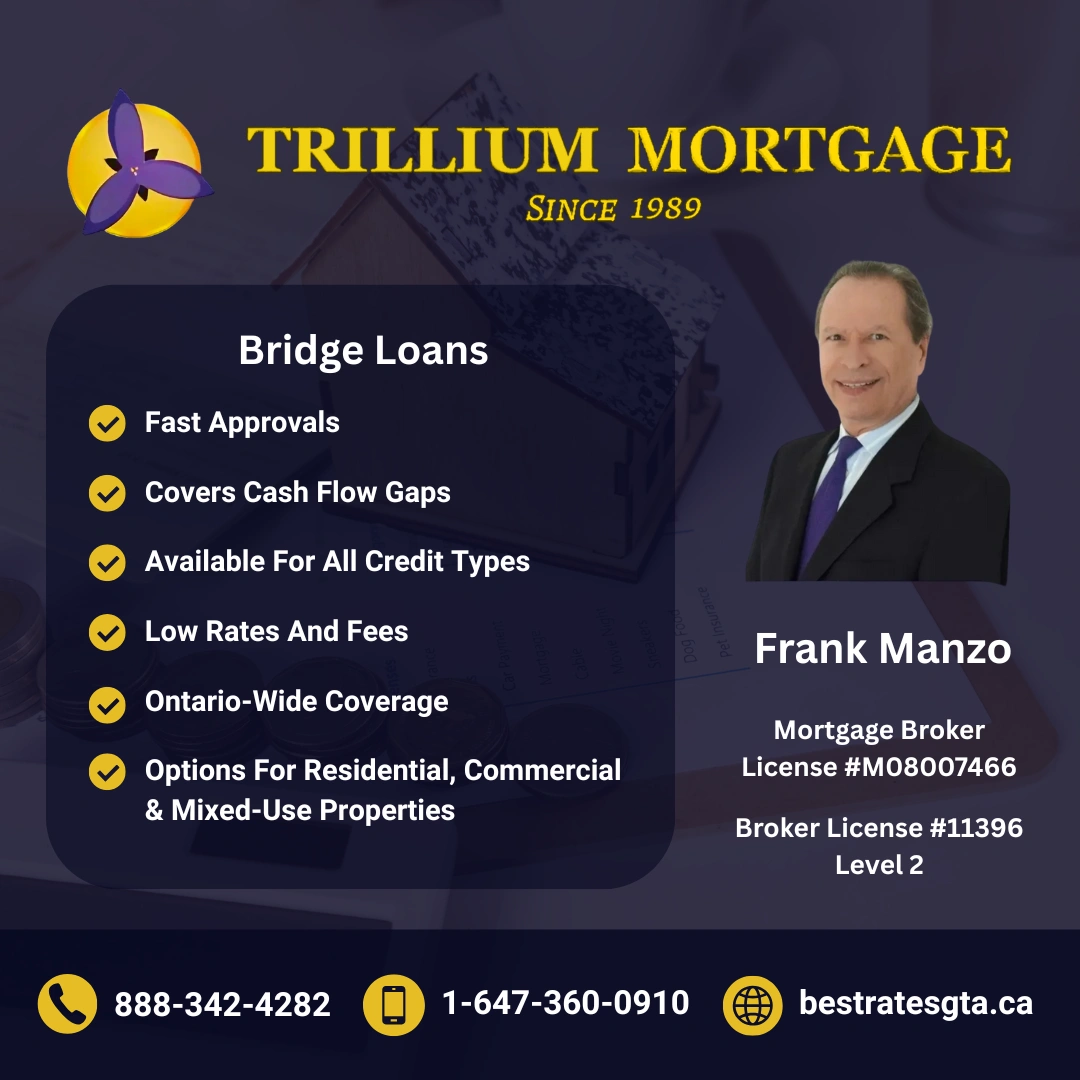 TRILLIUM MORTGAGE Bridge Loan Services In Ontario Since 1989