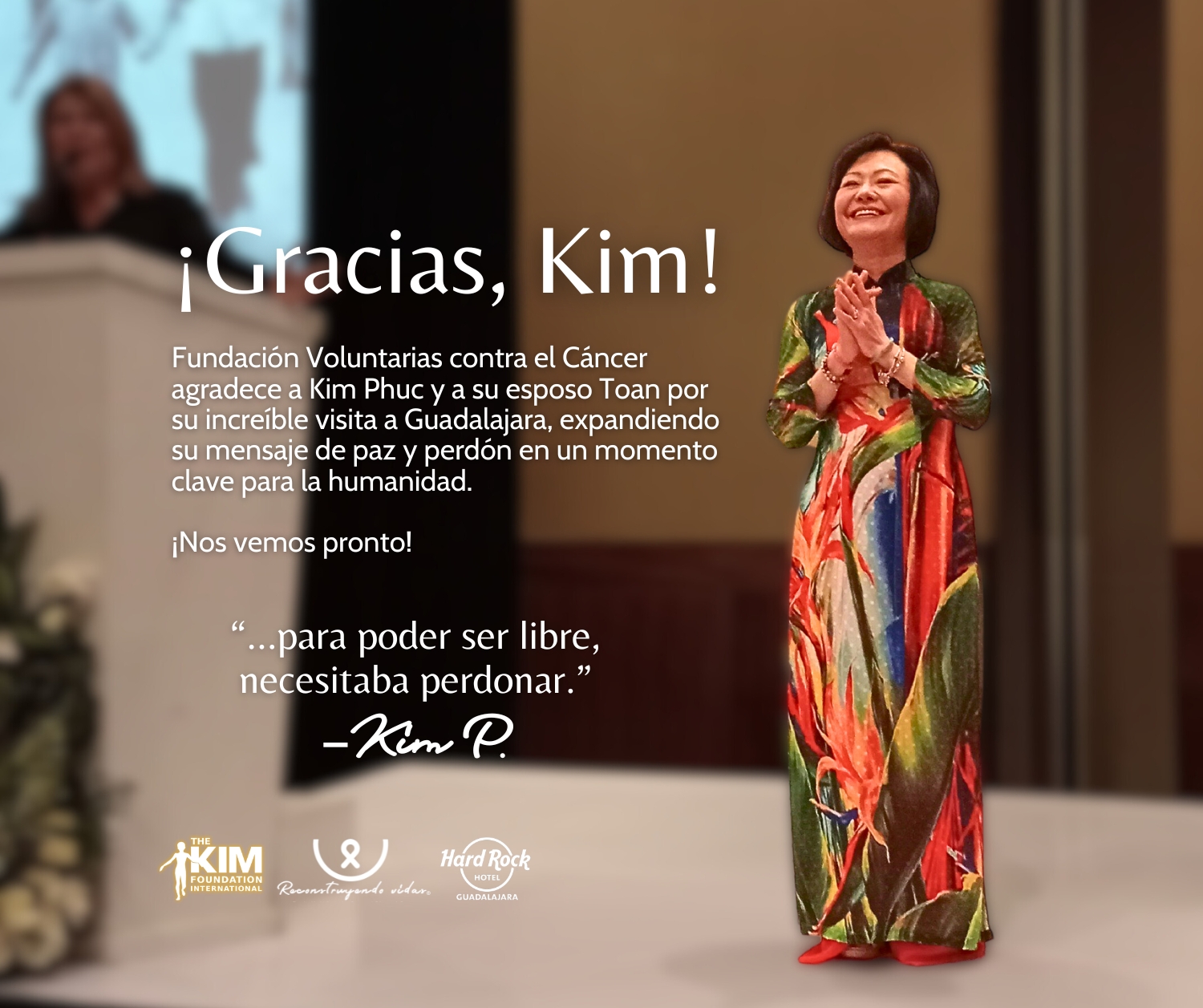 Gracias Kim Phuc y a Todos por una Jornada Llena de Esperanza