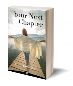 Your Next Chapter: Five Steps to Creating Your Ideal Life by Tina Meilleur