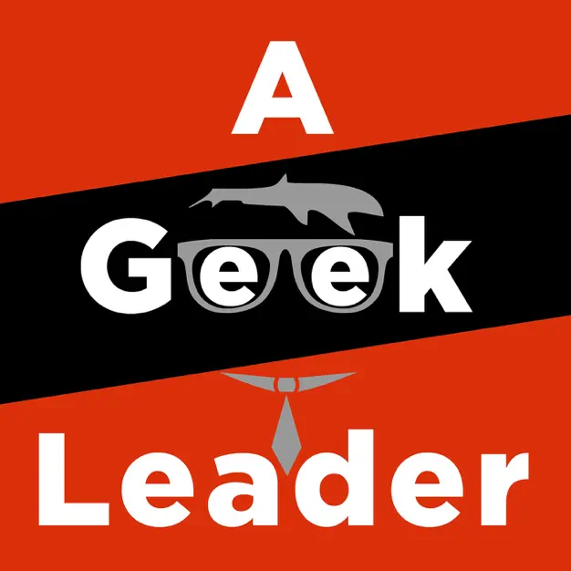 A Geek Leader Podcast