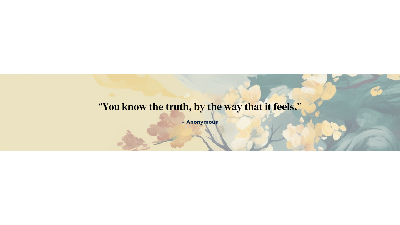 Quote recognise truth by feel