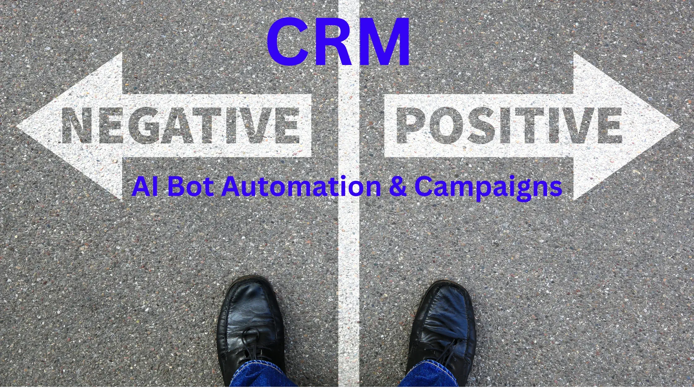 CRM AI Automation & Campaigns = Negative or Positive