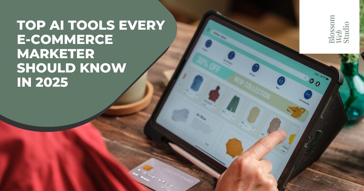 Top AI Tools Every E-Commerce Marketer Should Know in 2025