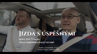 O debordelizaci vztahů s Ivo Tomanem