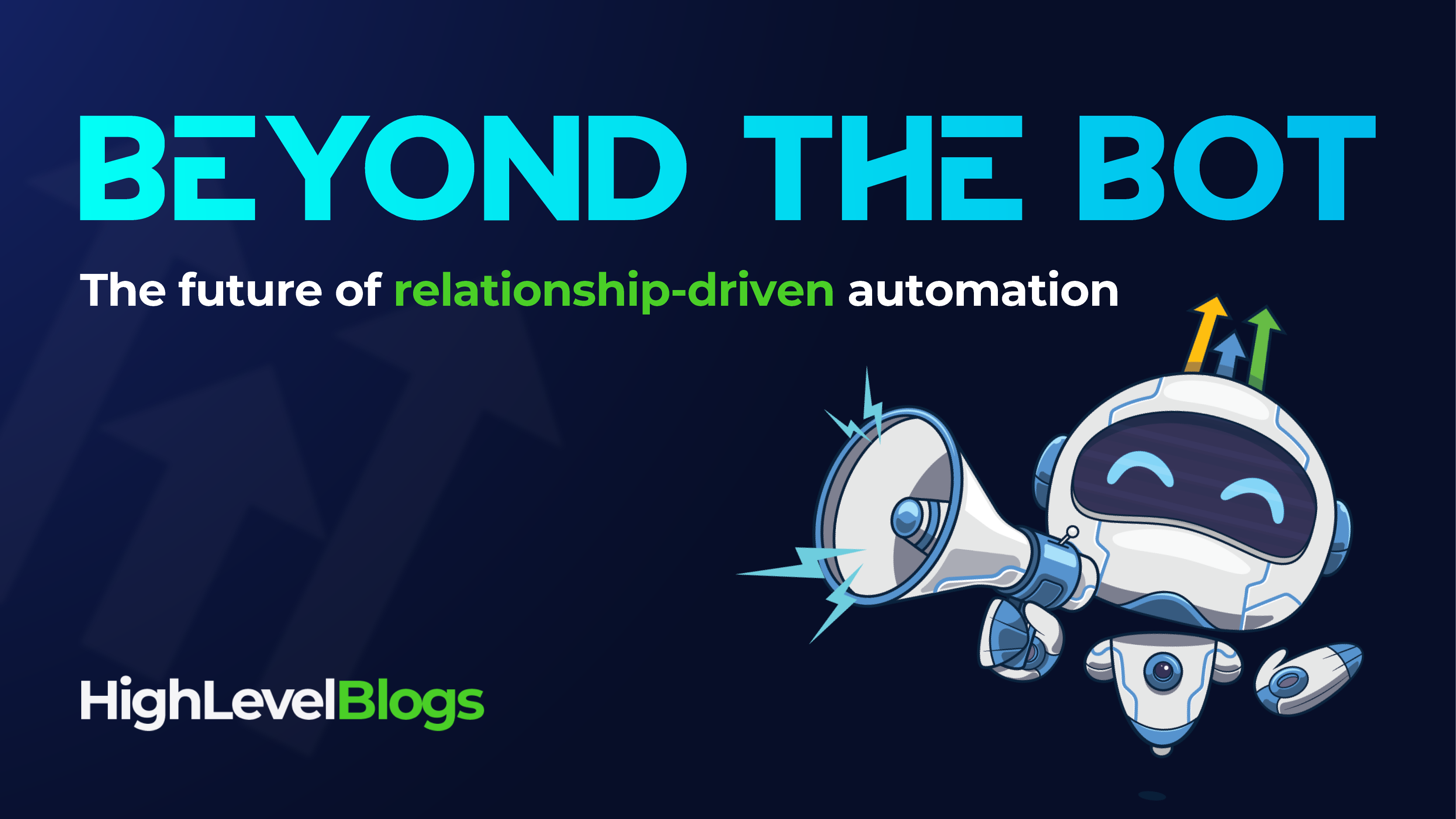 The Future of Automation | Beyond Bots with HighLevel