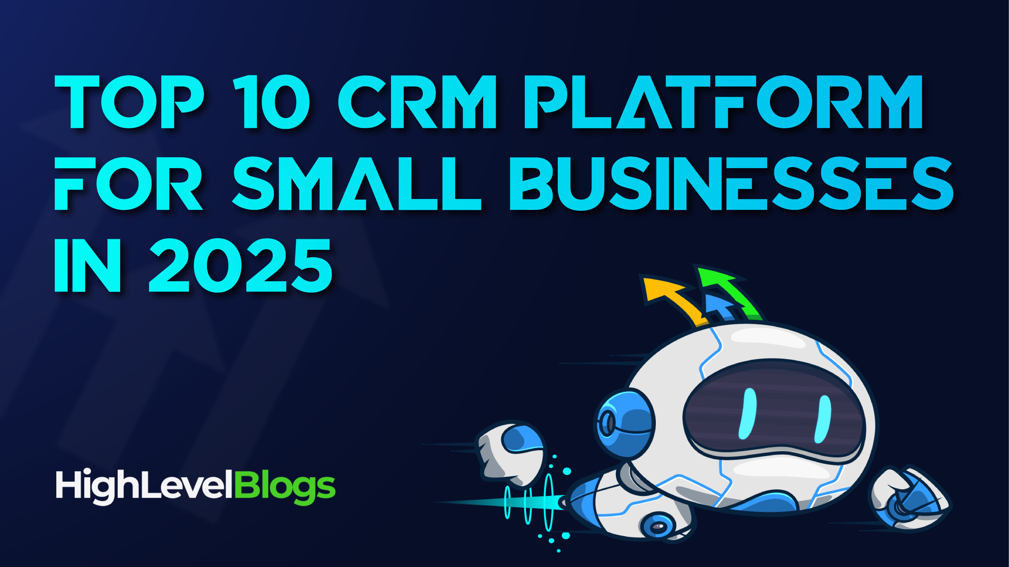 Top 10 CRM platforms for small businesses in 2025