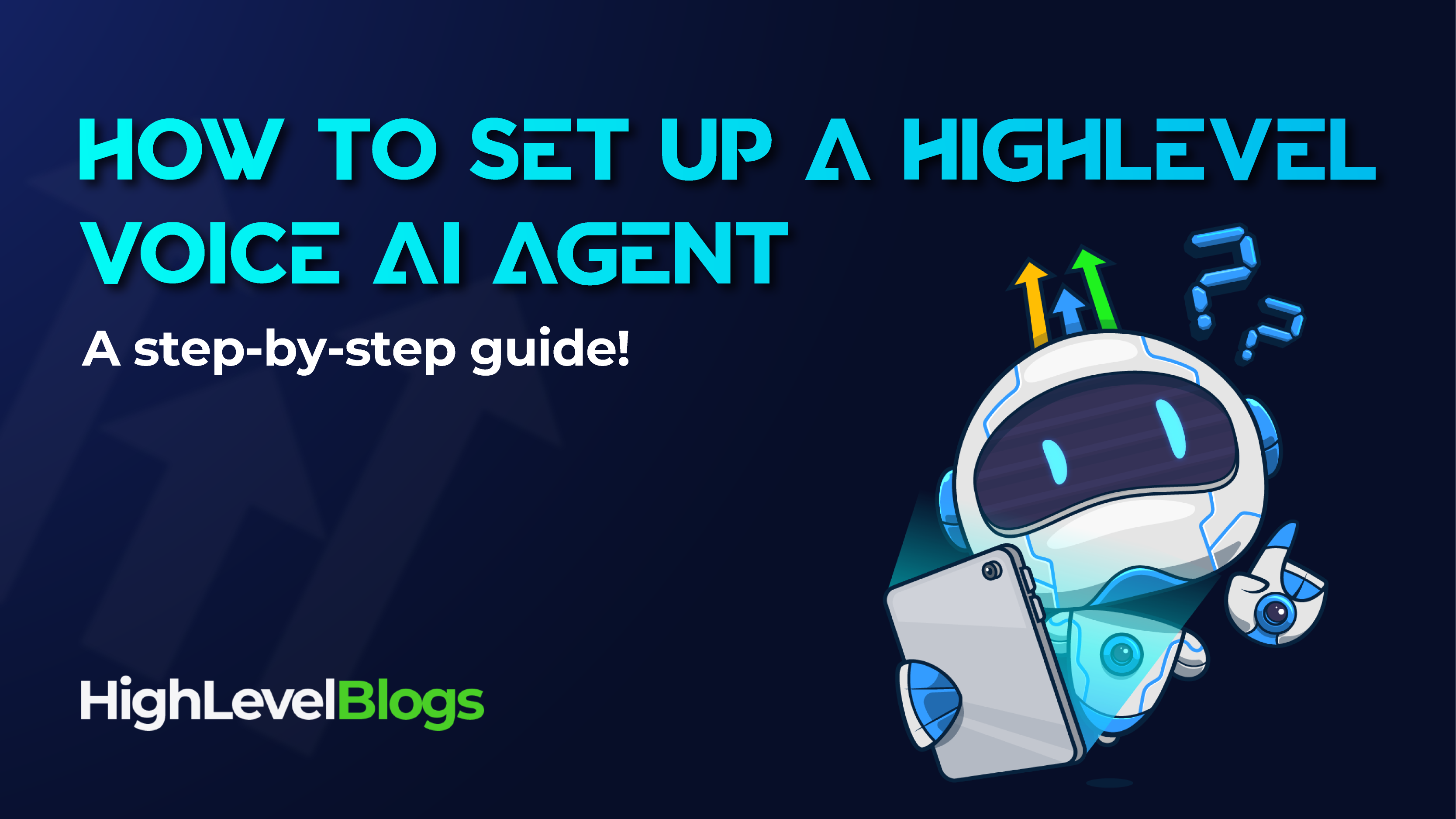 How to set up a HighLevel Voice AI Agent: A step-by-step guide