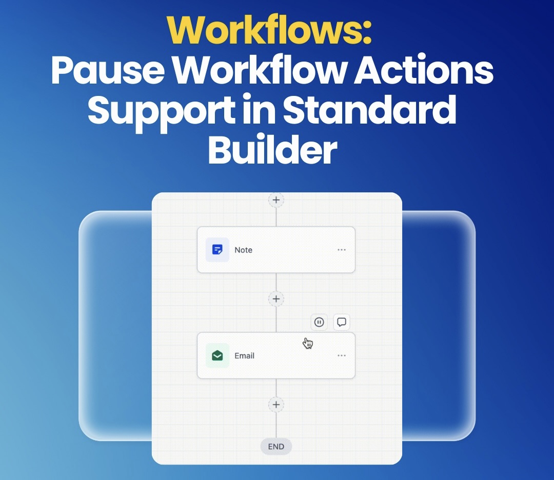 Workflows: Pause Workflow Actions Support in Standard Builder Workflows: Pause Workflow Actions Support in Standard Builder