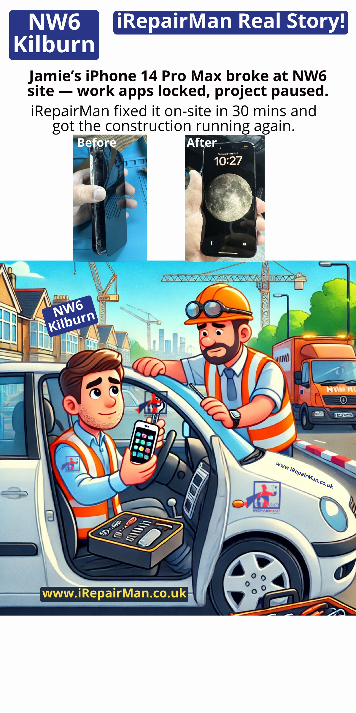“iRepairMan technician repairing a shattered iPhone 14 Pro Max inside a car at a NW6 construction site while site supervisor watches. On-site mobile repair service in London.”