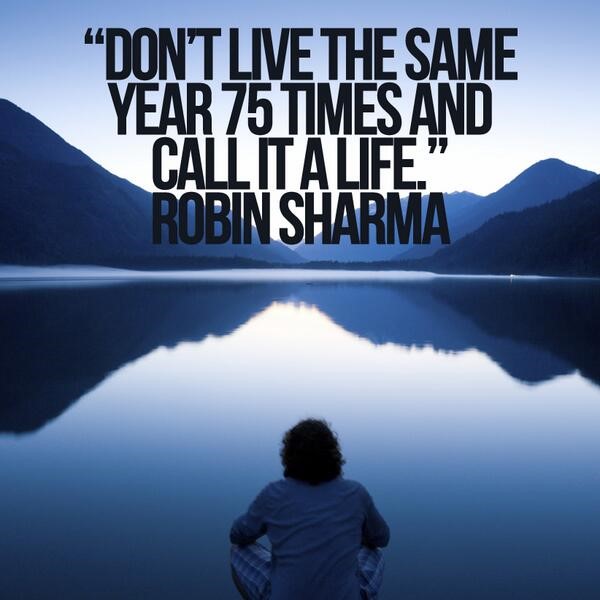 don't live the same year 75 times