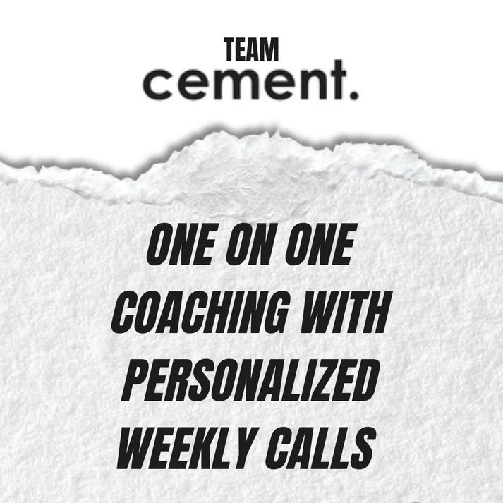 1:1 Coaching With Weekly Calls with Team Cement - Intensive Performance and Mindset Coaching