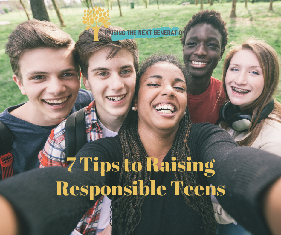 7 Tips to Raising a Responsible Teenager