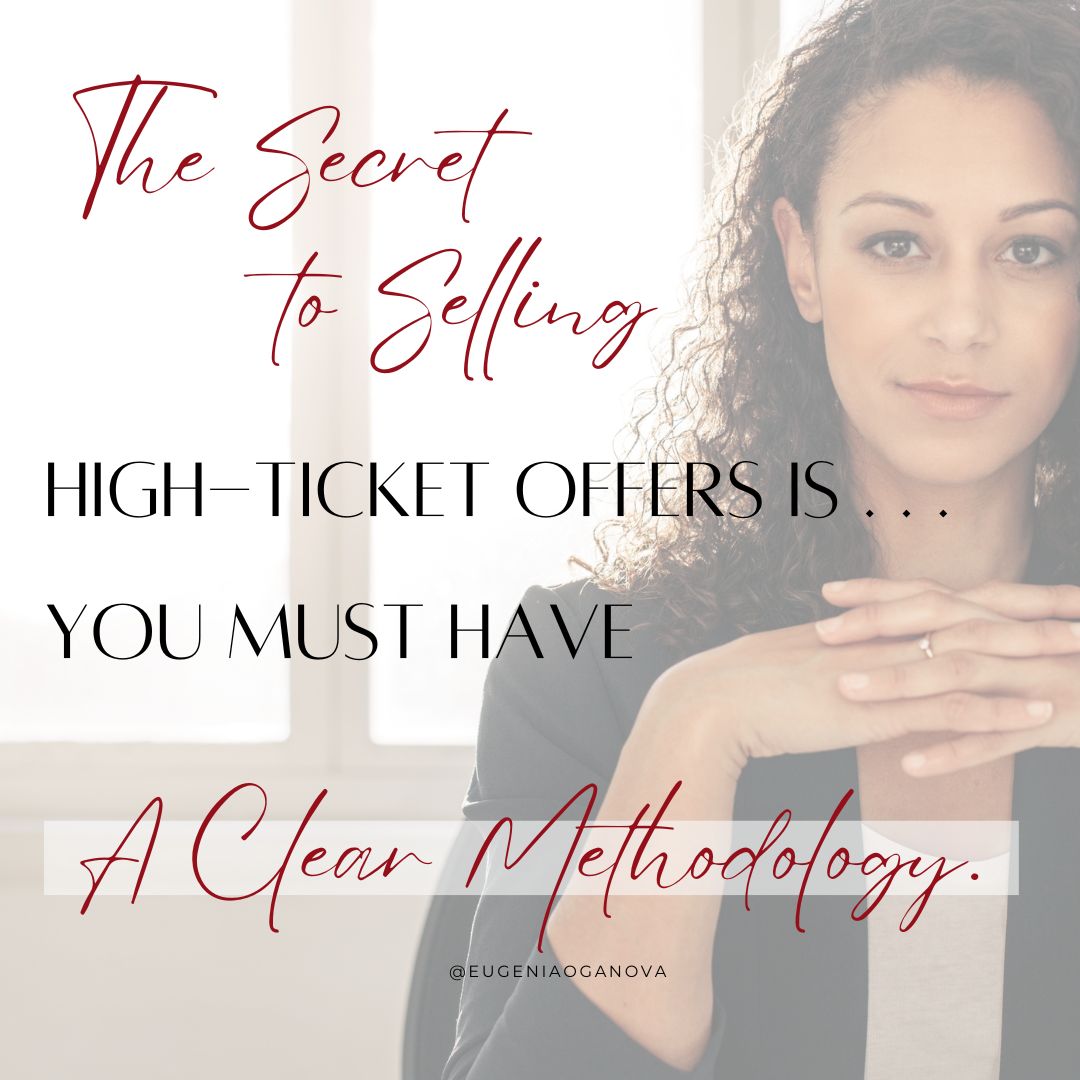 The secret to selling high-ticket offers is a clear methodology.