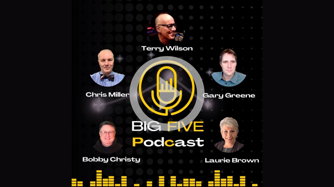Round robin of the Big 5, business leaders Chris Miller, Gary Greene, Laurie Brown, Bobby Christie, and Terry Wilson circling a microphone with the podcast title "Big Five Podcast".