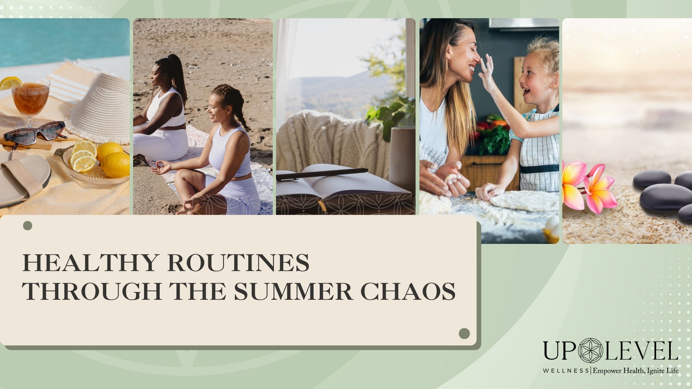 Summer wellness routines: meditation, journaling, healthy food, and relaxation by UpLevel Wellness. Summer wellness routines: meditation, journaling, healthy food, and relaxation by UpLevel Wellness.
