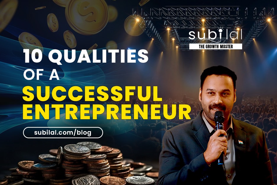 10 Qualities of a Successful Entrepreneur