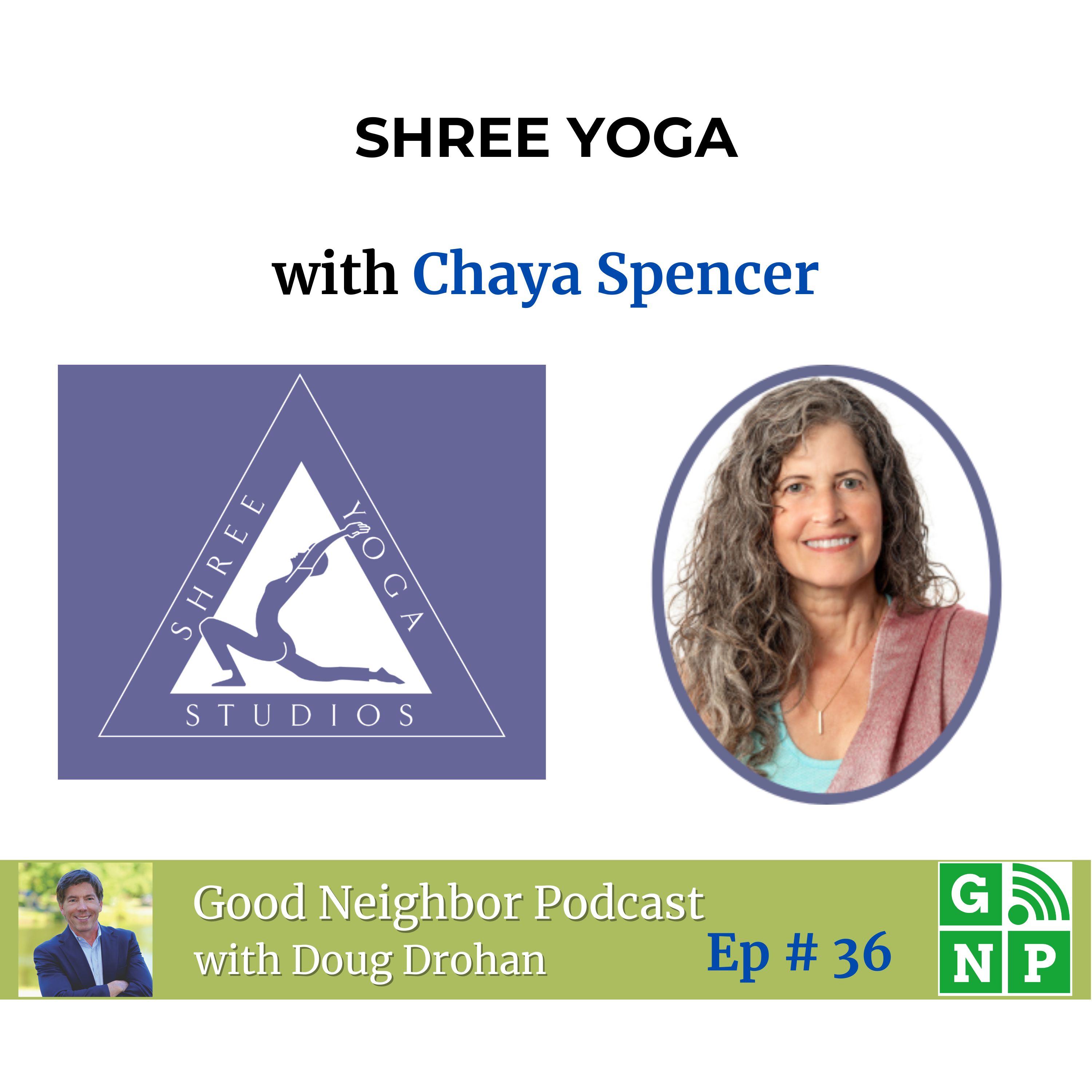 Ep. # 36 Discovering the Heart of Yoga with Chaya Spencer