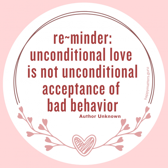 unconditional love is not unconditional acceptance of bad behavior unconditional love is not unconditional acceptance of bad behavior