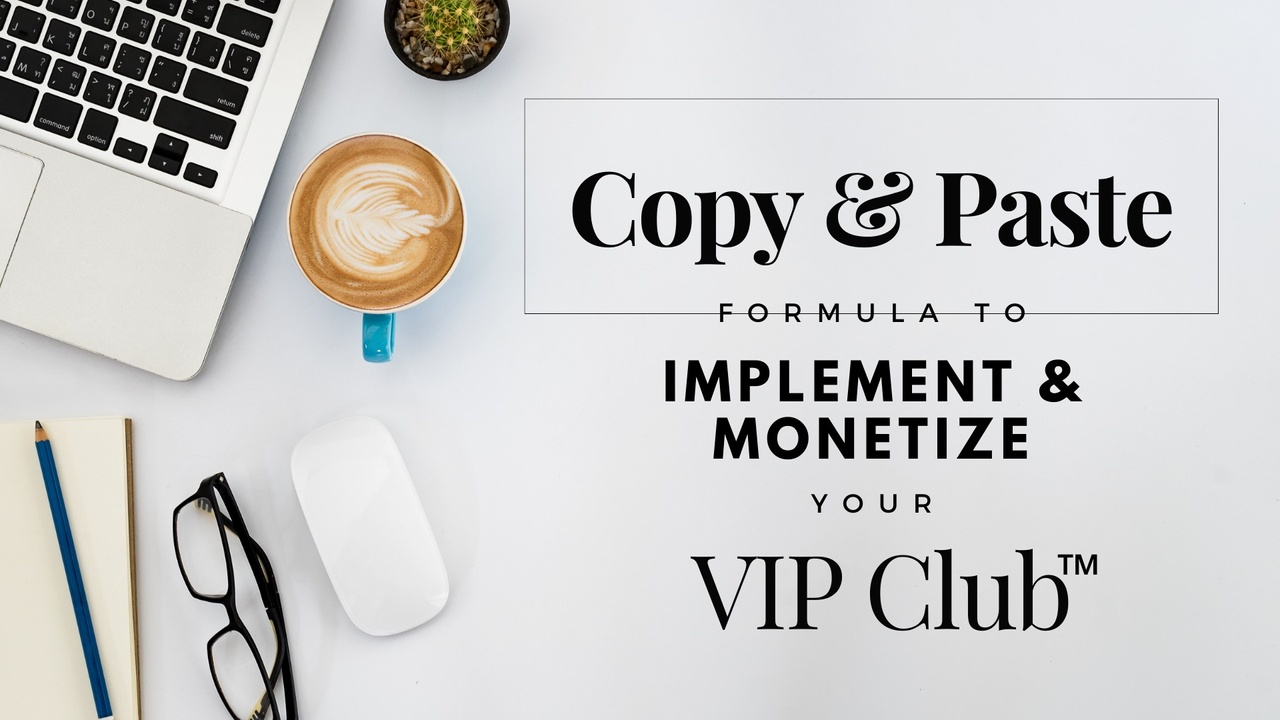Copy & Paste Formula to Implement & Monetize Your VIP Club  - 2 Payment