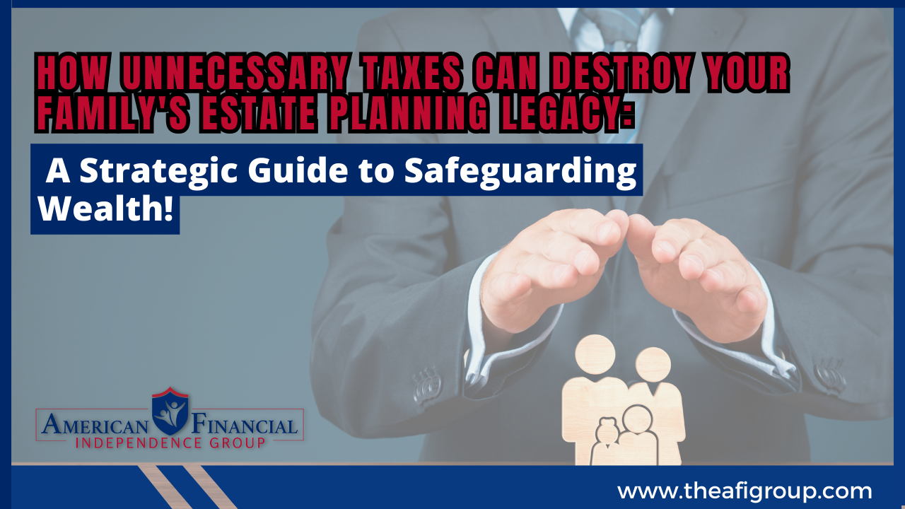  ruined estate planning legacy due to unnecessary taxes