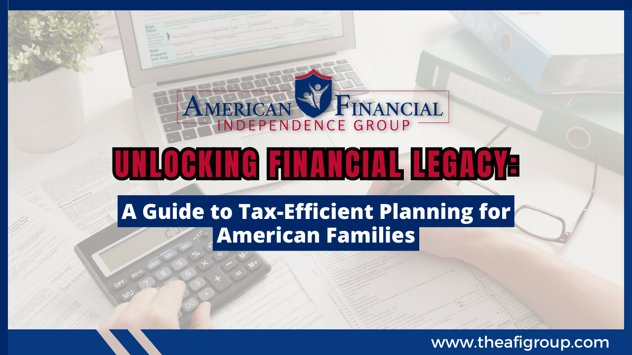  Tax-Efficient Planning for American Families