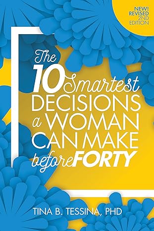The 10 Smartest Decisions a Woman Can Make Before 40