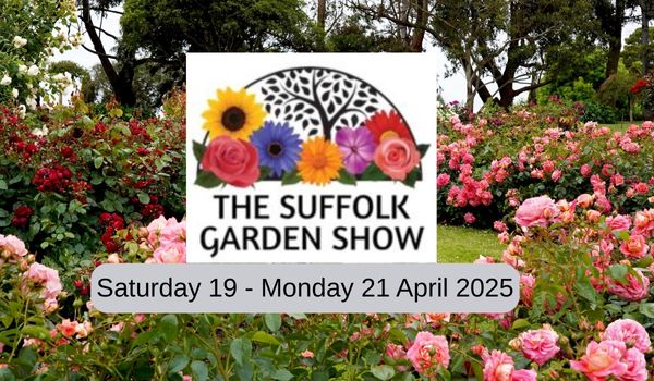 The Garden Show 19 - 21 april at Trinity Park Ipswich