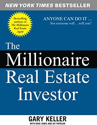"The Millionaire Real Estate Investor" by Gary Keller