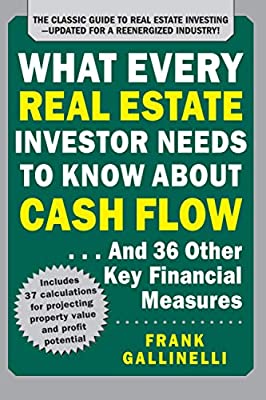 "What Every Real Estate Investor Needs to Know About Cash Flow" by Frank Gallinelli