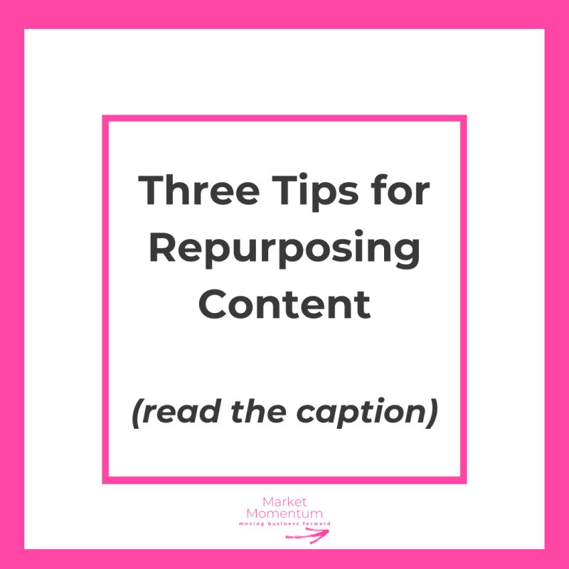 Three Tips for Repurposing Content
