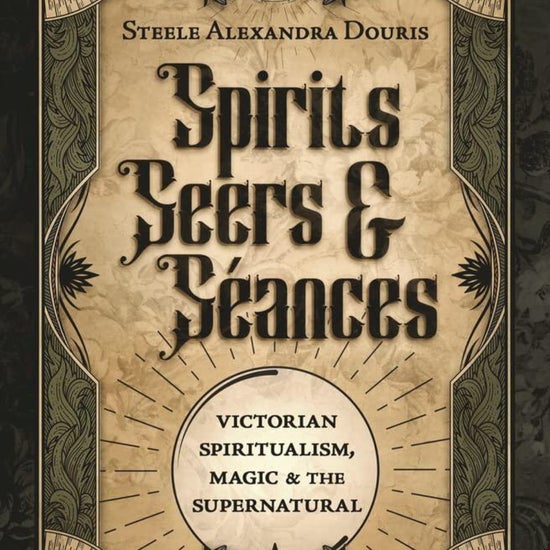 Spirits Seers and Seances