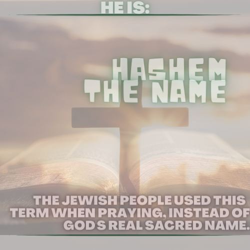 Hashem = The Name