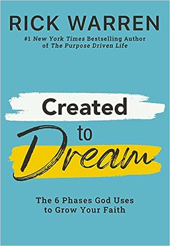 Created To Dream By Rick Warren