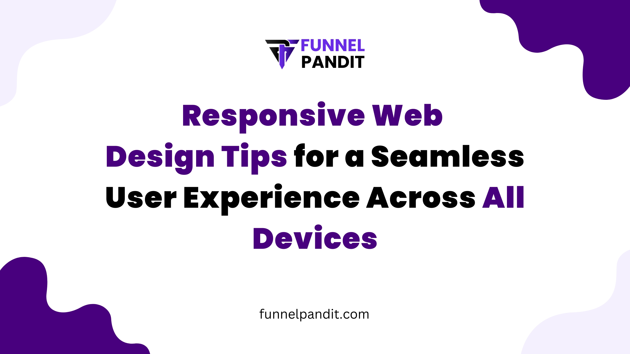 Responsive Web Design Tips for a Seamless User Experience Across All ...