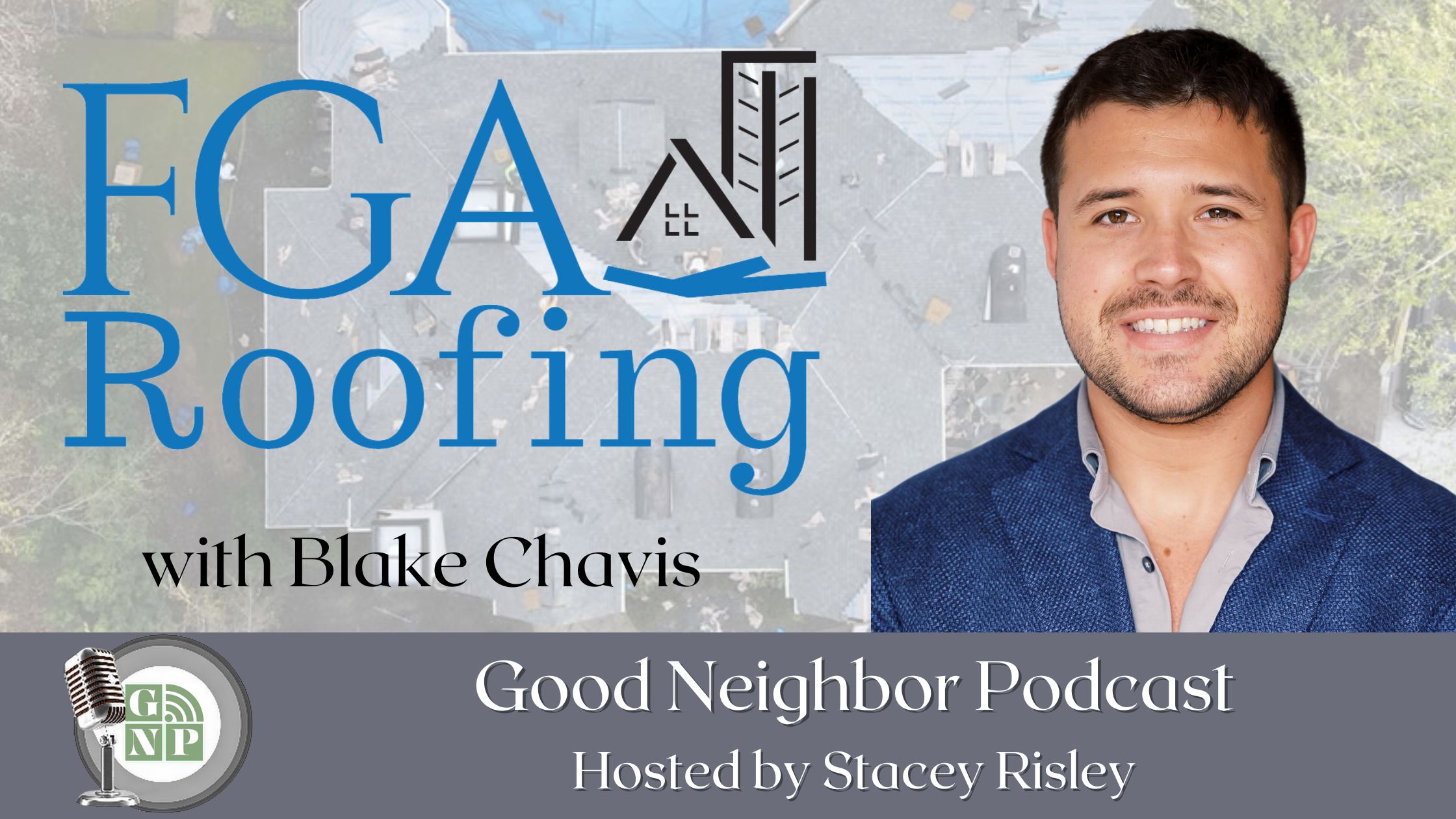 EP #104: FGA Roofing with Blake Chavis