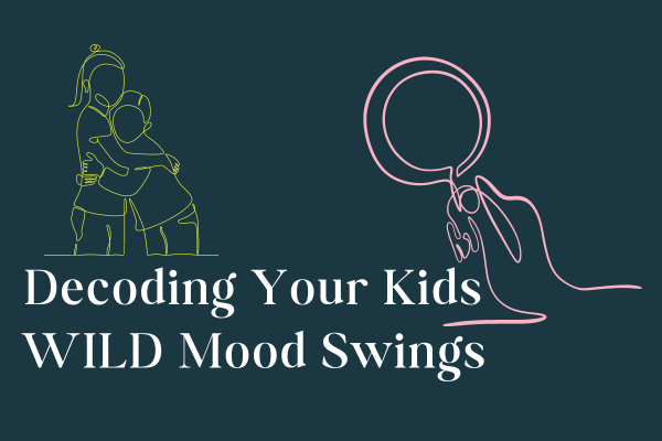 Kid's Mood Swings