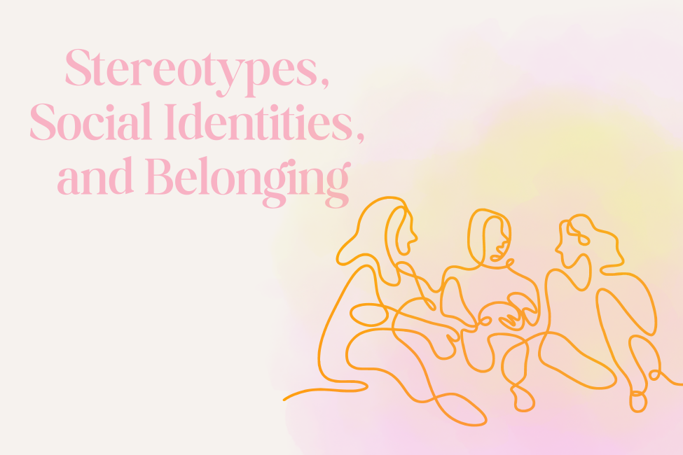 Stereotypes, Social Identities, and Belonging