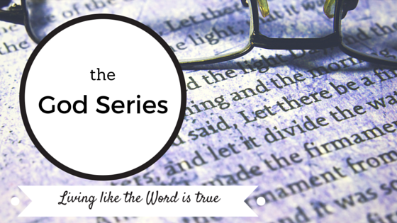 The God Series: Live as though the Word were true