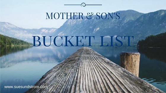 Mother and Sons Bucket List