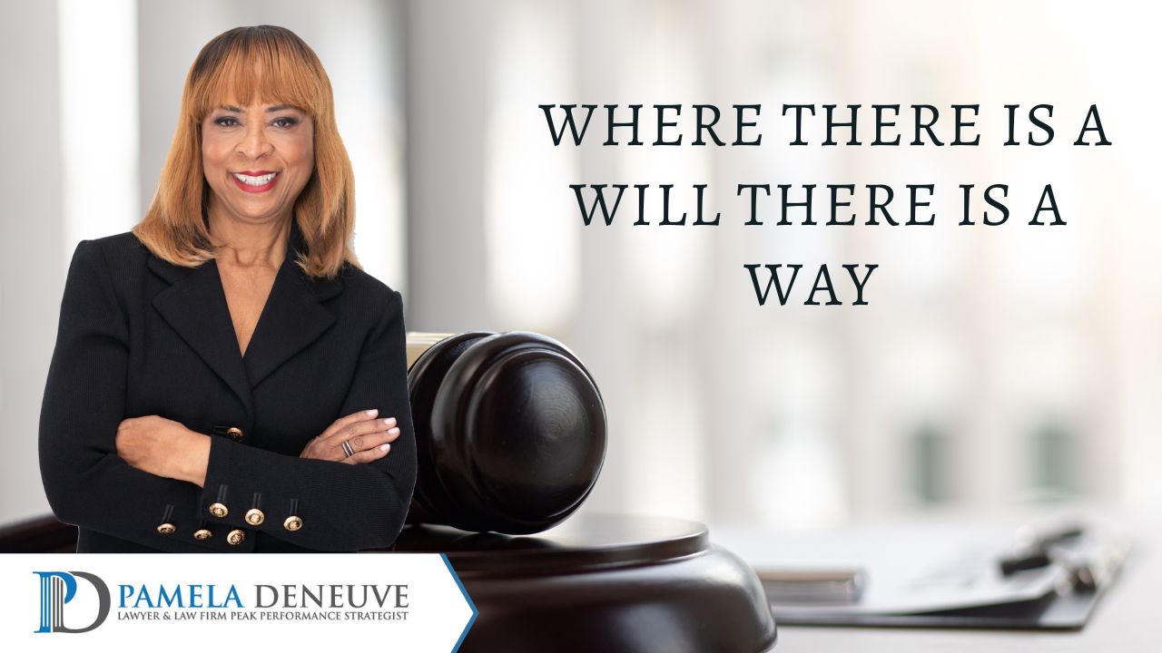 Where There is a Will There is a Way 